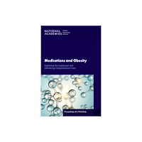 National Academies Press Medications and Obesity (häftad, eng)