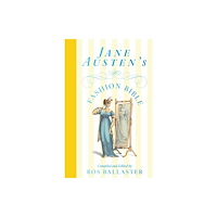 Pan Macmillan Jane Austen's Fashion Bible (inbunden, eng)