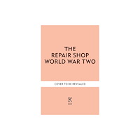 Octopus publishing group The Repair Shop: World War II (inbunden, eng)