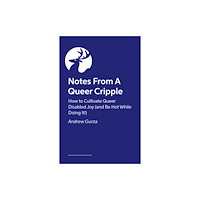 Jessica kingsley publishers Notes From A Queer Cripple (häftad, eng)