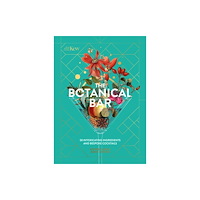 Headline Publishing Group The Botanical Bar (inbunden, eng)