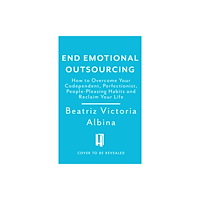 Headline Publishing Group End Emotional Outsourcing (häftad, eng)