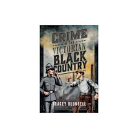 Pen & Sword Books Ltd Crime in the Victorian Black Country (häftad, eng)
