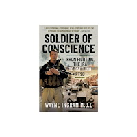 Pen & Sword Books Ltd Soldier of Conscience (inbunden, eng)