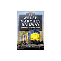 Pen & Sword Books Ltd The Welsh Marches Railway (inbunden, eng)