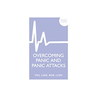 John Murray Press Overcoming Panic and Panic Attacks (häftad, eng)