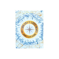 Bloomsbury Publishing PLC The Library of Lost Maps (inbunden, eng)