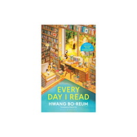 Bloomsbury Publishing PLC Every Day I Read (inbunden, eng)