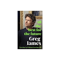 Ebury Publishing All the Best for the Future (inbunden, eng)