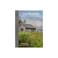 Workman Publishing Gardenista: The Low-Impact Garden (inbunden, eng)