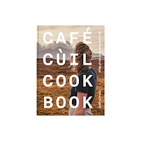 Kitchen Press Cafe Cuil Cookbook (inbunden, eng)
