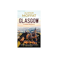 Birlinn General Glasgow: A New History (inbunden, eng)