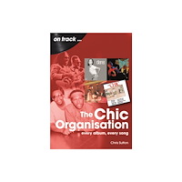 Sonicbond Publishing The Chic Organisation On Track (häftad, eng)