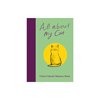 Bedford Square Publishers All About My Cat (and Me) (inbunden, eng)