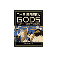 Quarto Publishing Plc The Greek Gods and Their Worlds (inbunden, eng)