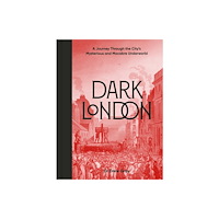 Quarto Publishing Plc Dark London (inbunden, eng)