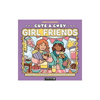 Michael O'Mara Books Ltd Cute & Cosy: Girl Friends (häftad, eng)