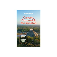 Lonely Planet Global Limited Lonely Planet Cancun, Cozumel & the Yucatan (häftad, eng)
