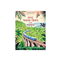 Lonely Planet Global Limited Lonely Planet Epic Train Trips of the World (inbunden, eng)