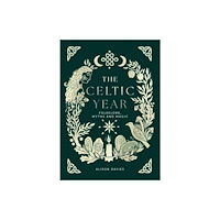 Quadrille Publishing Ltd The Celtic Year (inbunden, eng)