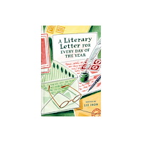 Batsford A Literary Letter for Every Day of the Year (inbunden, eng)