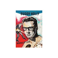 Genesis Publications Words of Love: Buddy Holly (inbunden, eng)