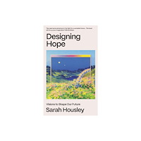 The Indigo Press Designing Hope (inbunden, eng)