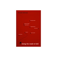 Chiselbury Publishing Along the Roads to Hell (häftad, eng)