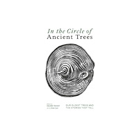 Riverside Press In The Circle of Ancient Trees (inbunden, eng)