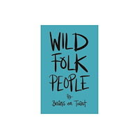 Play on Words Publishing Wild Folk People (häftad, eng)