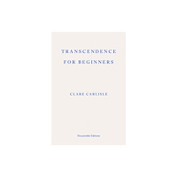 Fitzcarraldo Editions Transcendence for Beginners (häftad, eng)