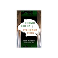 SPCK EERDMANS REFORMED THEOLOGY & EVOLUTIONARY THEORY (häftad, eng)