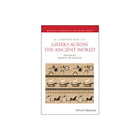 John Wiley And Sons Ltd A Companion to Greeks Across the Ancient World (häftad, eng)