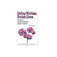 Baywood Publishing Company Inc Living Victims, Stolen Lives (inbunden, eng)