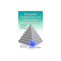 Taylor & francis inc Enterprise Architecture and Information Assurance (inbunden, eng)