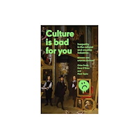 Manchester university press Culture is Bad for You (häftad, eng)