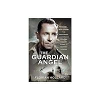 Pen & Sword Books Ltd The Guardian Angel (inbunden, eng)