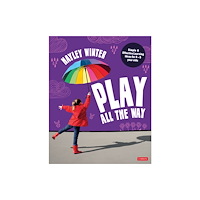 Sage Publications Ltd Play All the Way (häftad, eng)