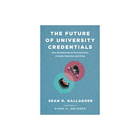 Harvard Educational Publishing Group The Future of University Credentials (häftad, eng)