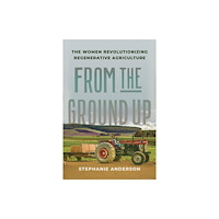 The New Press From the Ground Up (inbunden, eng)