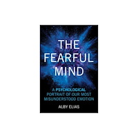 Prometheus Books The Fearful Mind (häftad, eng)
