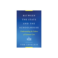 Harvard Educational Publishing Group Between the State and the Schoolhouse (häftad, eng)