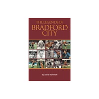 JMD Media The Legends of Bradford City (häftad, eng)