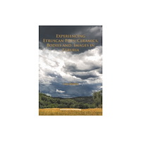 Archaeopress Experiencing Etruscan Pots (häftad, eng)