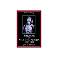 Taylor & francis ltd Warfare in Atlantic Africa, 1500-1800 (häftad, eng)
