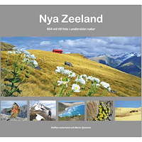 Staffan Söderlund Nya Zeeland : 804 mil till fots i underskön natur (inbunden)