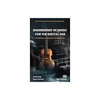 River Publishers Engineering of Music for the Digital Age (inbunden, eng)