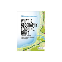 Hachette Learning What is Geography Teaching, Now? (häftad, eng)