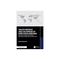 Taylor & francis ltd Health Metrics and the Spread of Infectious Diseases (inbunden, eng)