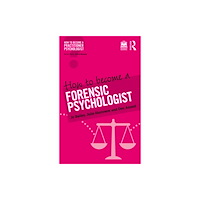 Taylor & francis ltd How to Become a Forensic Psychologist (häftad, eng)